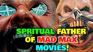 Mad Max's Maniacal Spiritual Predecessor Film That Will Leave You Unsettled For Weeks - Explored