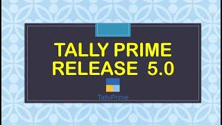 Tally Prime Release 5.0 | Upcoming Tally Latest Update Live