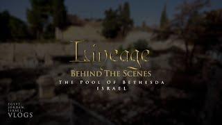 The Pool of Bethesda | ISRAEL [Vlog 36] | Behind the Scenes | Lineage