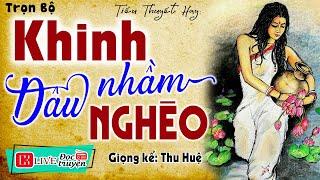 Không nghe tiếc lắm đấy " KHINH NHẦM DÂU NGHÈO " Full - Tiểu thuyết đêm khuya việt nam #mcthuhue