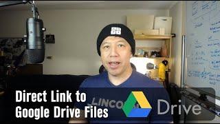 How to Get a "Normal" Direct Link to Your Google Drive File