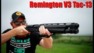 Remington V3 Tac-13 Semi Auto 12 Gauge Review