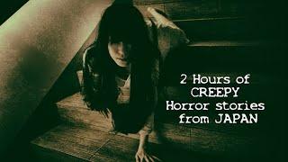 2 Hours of Scary Stories from Japan (limited adverts) #horrorstories #scarystories