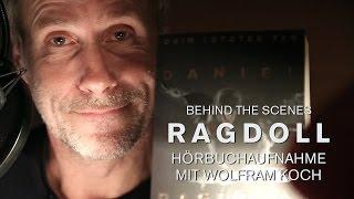 Behind the scenes:  Wolfram Koch liest Ragdoll