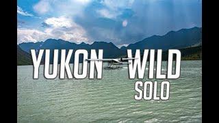 14 Days Solo Camping in the Yukon Wilderness - E. 1 - Outfitting & Bush Plane Drop Off