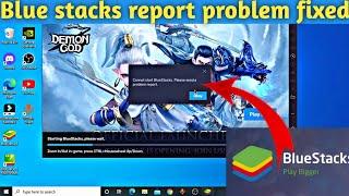 cannot start bluestacks please send a problem report |bluestacks 5 problem |bluestacks 5 not opening