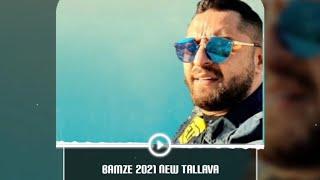 BAMZE 2021 █▬█ █ ▀█▀  NEW TALLAVA