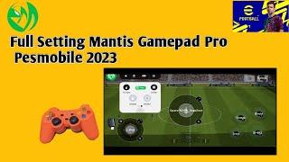 FullSetting Mantis  Gamepad Pro Pesmobile 2023