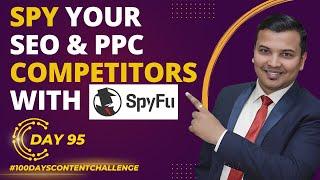 SEO & PPC Competitor Analysis Using SpyFu Tool | Spy Your Competitor | Practical Tutorial