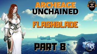 ARCHEAGE UNCHAINED Gameplay - Leveling FLASHBLADE - Part 8 (no commentary)