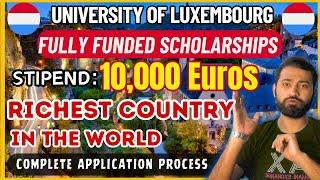 Fully Funded Scholarships in the World's Richest Country | University of Luxembourg 2024  