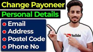 How To Change Payoneer Account Personal Details 2024 | Edit Payoneer Account Details