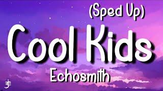 Echosmith - Cool Kids (Sped Up) (Lyrics)|”I wish that I could be like the cool kids”|