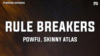 Powfu - RULE BREAKERS (feat. Skinny Atlas) [Lyrics]