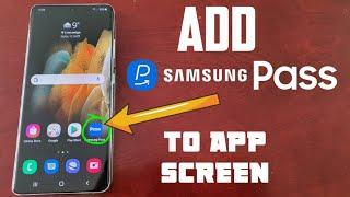 Samsung Galaxy S21 Ultra How To ADD Samsung Pass Application Shortcut To The APP Screen