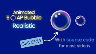 How To Make Realistic Soap Bubble Animation Using CSS And HTML Only