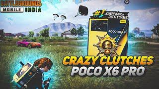 CRAZY CLUTCHES - POCO X6 PRO  DIMENSITY 8300 ULTRA ( SMOOTH + 90 FPS GAMEPLAY) PUBG/BGMI.