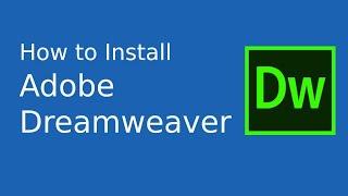 How to Install Adobe Dreamweaver