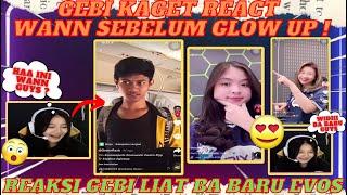 GEBI React Tiktok WANN Sebelum Glow UP & BA Baru EVOS Yang Bakal Jadi SELIR Baru WANN?!