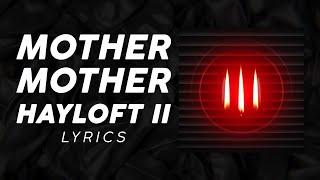 Mother Mother - Hayloft II (LYRICS)