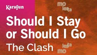 Should I Stay or Should I Go - The Clash | Karaoke Version | KaraFun