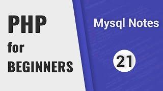 Create MySql Notes App | PHP for Beginners - Part 21