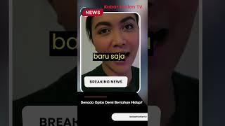 Denada Oplas Demi Bertahan Hidup?||Kabar Berita Selebritis Artis Terbaru Hari Ini