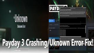 Payday 3 Crashing/Unknown Error Fix!
