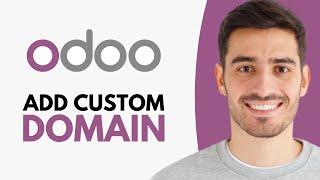 How to Add Custom Domain in Odoo - Step by Step