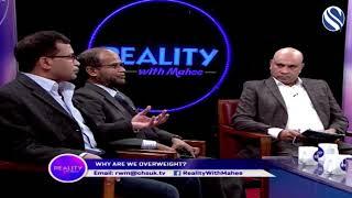 REALITY WITH MAHEE - WHY ARE WE OVERWEIGHT? - 01 FEBRUARY 2024