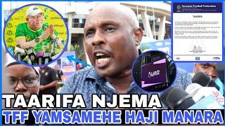 Taarifa: TFF WATOA TAMKO ZITO RASMI/ WAMSAMEHE HAJI MANARA LEO HII/ AMPA ONYO KALI/ VAR YAZINDULIWA.