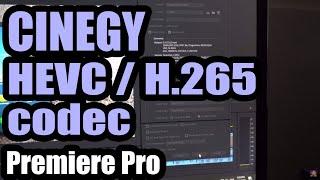 Cinegy HEVC (H.265) codec for Premiere Pro (uses Less CPU, more GPU, 2.5X faster exporting)