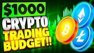 How to Trade Crypto with ONLY $1,000!!