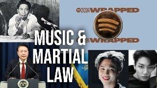 Martial Law, Spotify Wrapped & The Korean Artists Who Made An Impact