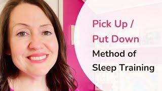 Pick Up Put Down Method of Sleep Training