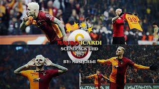 MAURO İCARDİ SCENEPACK | UHD - By: Mustyftbll