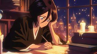 Rukia Kuchiki Bleach Lofi  - Anime Lofi hip hop mix - Music that heals the mind and releases energy