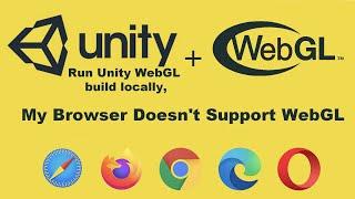 Unity 3d : Run Unity WebGL build locally  For All Browsers