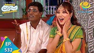 Taarak Mehta Ka Ooltah Chashmah - Episode 532 - Full Episode