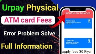 Urpay Physical Atm Card Fees Details  | Urpay Atm Card Full information | Urpay atm apply मत करना