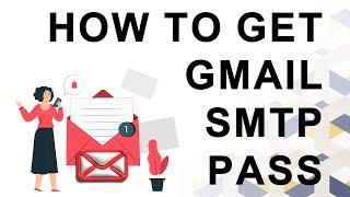 How to Get Gmail SMTP Password | Create SMTP Password