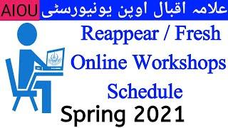 AIOU | Re-appear/Fresh online workshop Spring 2021 schedule for B.Ed & BS Program