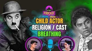 Child Actor | Religion Cast | Breathing | Rhythm |  Expression  | The Actors Podcast (EP-1)