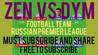 ZEN VS DYM FOOTBALL TEAM RUSSIAN PREMIER LEAGUE DREAM 11 TEAM