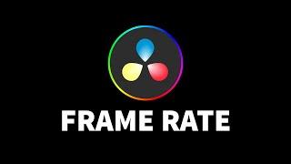How To Change The Frame Rate of Your Timeline | DaVinci Resolve 18 Tutorial