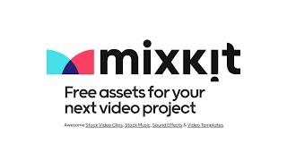 Mixkit Get FREE assets for your next video project
