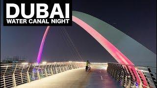 Dubai Water Canal Complete Night Walk 2019 | Dubai Tourist Attraction