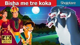 Bisha me tre koka | Three Headed Beast Story | Perralla Shqip @AlbanianFairyTales