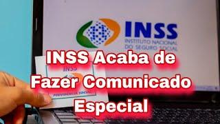 Notícia Urgente: INSS Acaba de Fazer Comunicado Especial