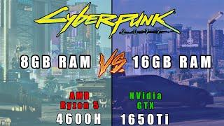 Cyberpunk 2077 - 8GB vs 16GB Memory Comparasion (AMD Ryzen 5 4600H + NVidia GTX 1650Ti)